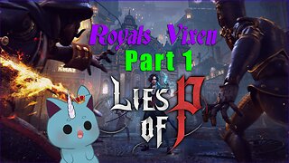 LET'S PLAY! Lies of P, part 1! The Puppet UniCat.