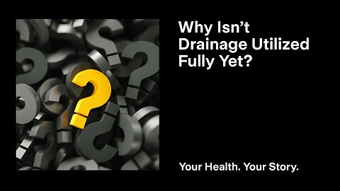 Why Isn’t Drainage Utilized Fully Yet?