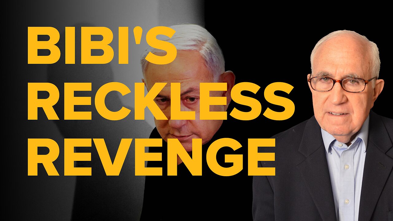 Bibi's Reckless Endangerment in the Name of Revenge