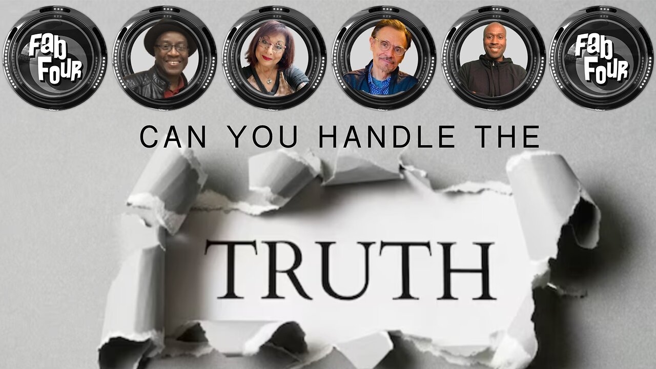 FAB FOUR - CAN YOU HANDLE THE TRUTH?!?