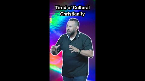 Tired of cultural christianity