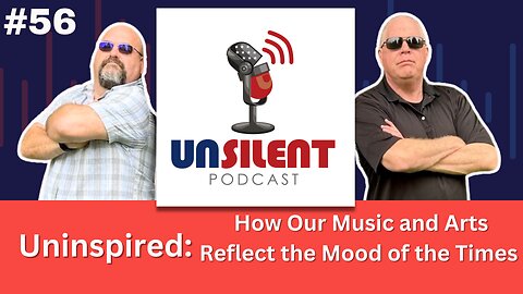 56. Uninspired: How Our Music and Arts Reflect the Mood of the Times
