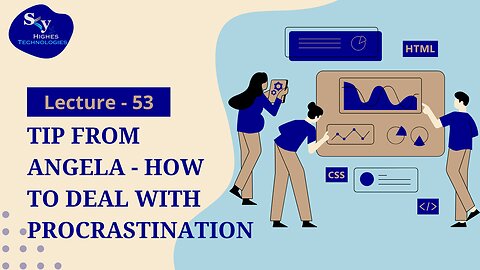 53. Tip from Angela - How to Deal with Procrastina | Skyhighes | Web Development