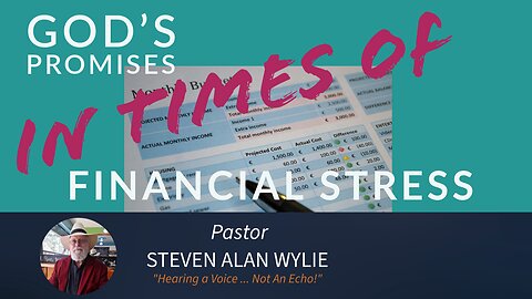“The Promises of God in Times of Financial Stress” …