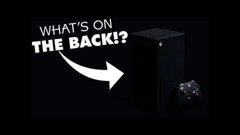 What's on the BACK of the Xbox Series X!?