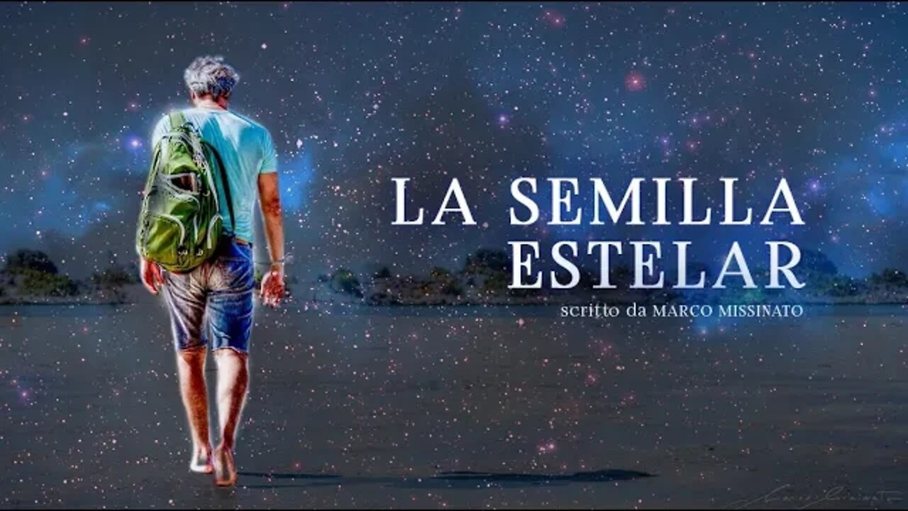 "LA SEMILLA ESTELAR"Marco MissinatoEl camino del alma