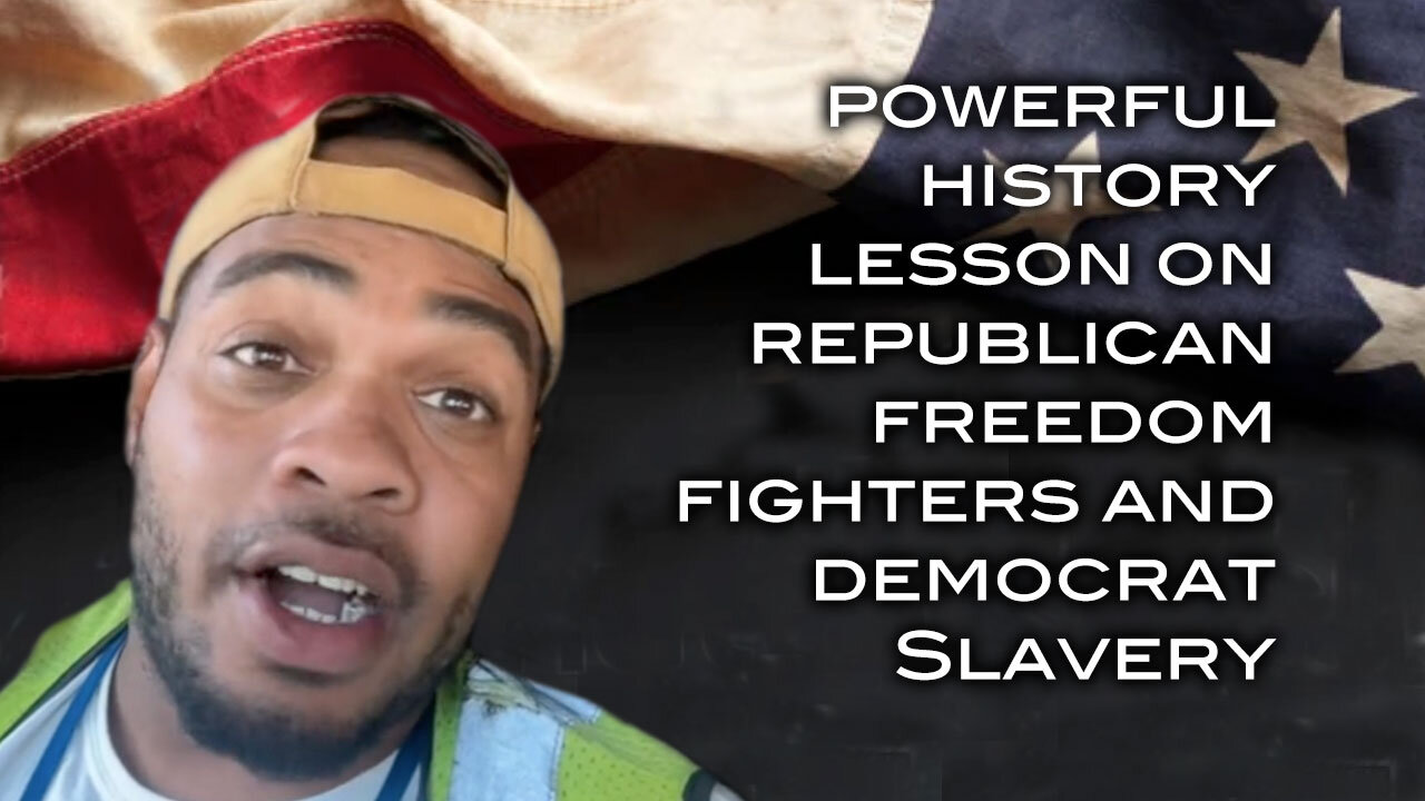 Powerful History Lession on Republican Freedom Fighters and Democrat Slavery