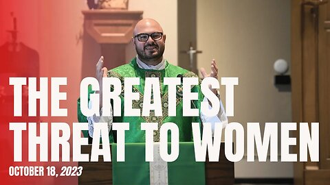 The Gospel of Women - Fr. Patrick Schultz