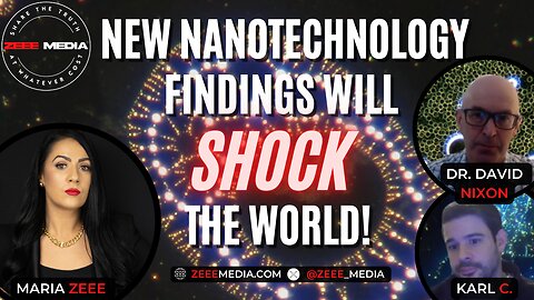 Dr. David Nixon & Karl C. - New Nanotechnology Findings Will SHOCK the World!