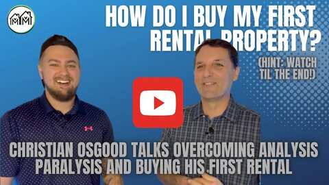 How Do I Buy My First Rental Property? Christian Osgood Answers that (and more! Watch til the end!)