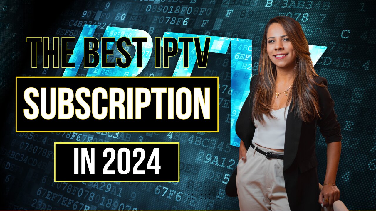 TOP IPTV SUBSCRIPTION IN THE WORLD FOR 2024 | Xtream code & M3u and Mag