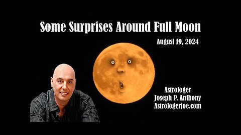 Some Surprises Around the Full Moon! - Astrologer Joseph P. Anthony