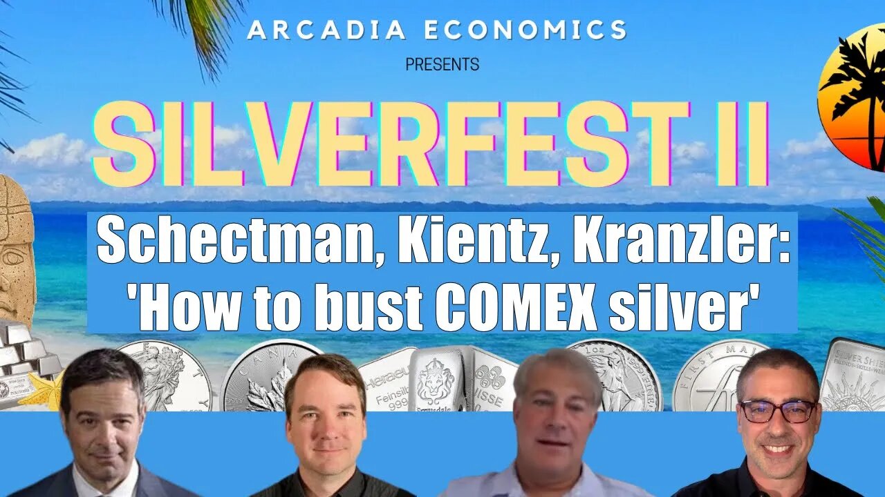 Schectman, Kientz, Kranzler: 'How to bust COMEX silver'- live from SilverFest II!🥈😎👍