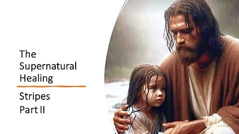 The Supernatural Healing - Stripes - Part II