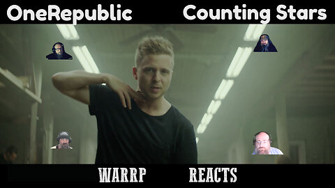 PATREON TUESDAY - WARRP Reacts To Counting Stars By OneRepublic