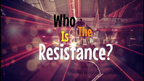 Who is the Resistance?