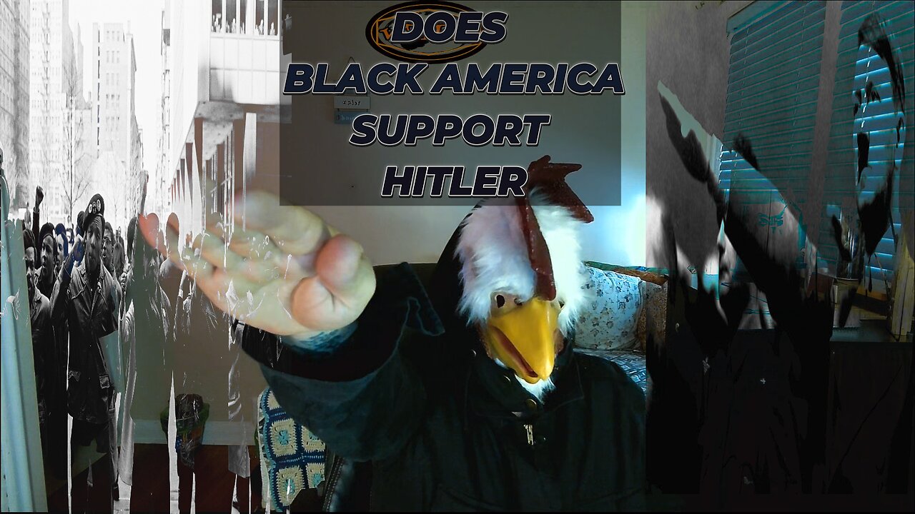 DOES BLACK AMERICA SUPPORT HITLER?