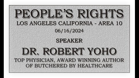 People's Rights presents - Dr. Robert Yoho - Author of Butchered by Healthcare
