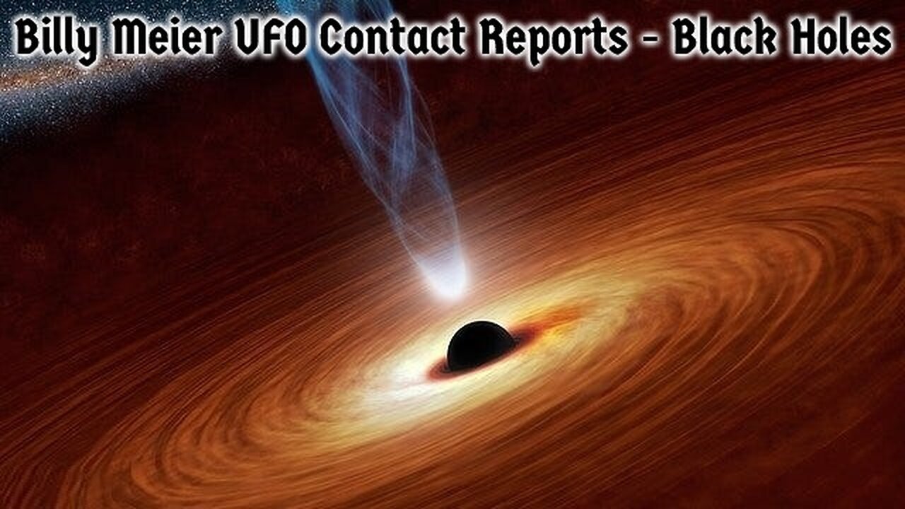 Billy Meier UFO Contact Reports - Black Holes