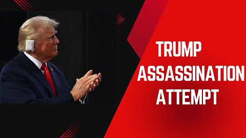 Trump Assassination Attempt