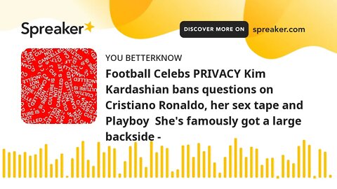 Football Celebs PRIVACY Kim Kardashian bans questions on Cristiano Ronaldo, her sex tape and Playboy