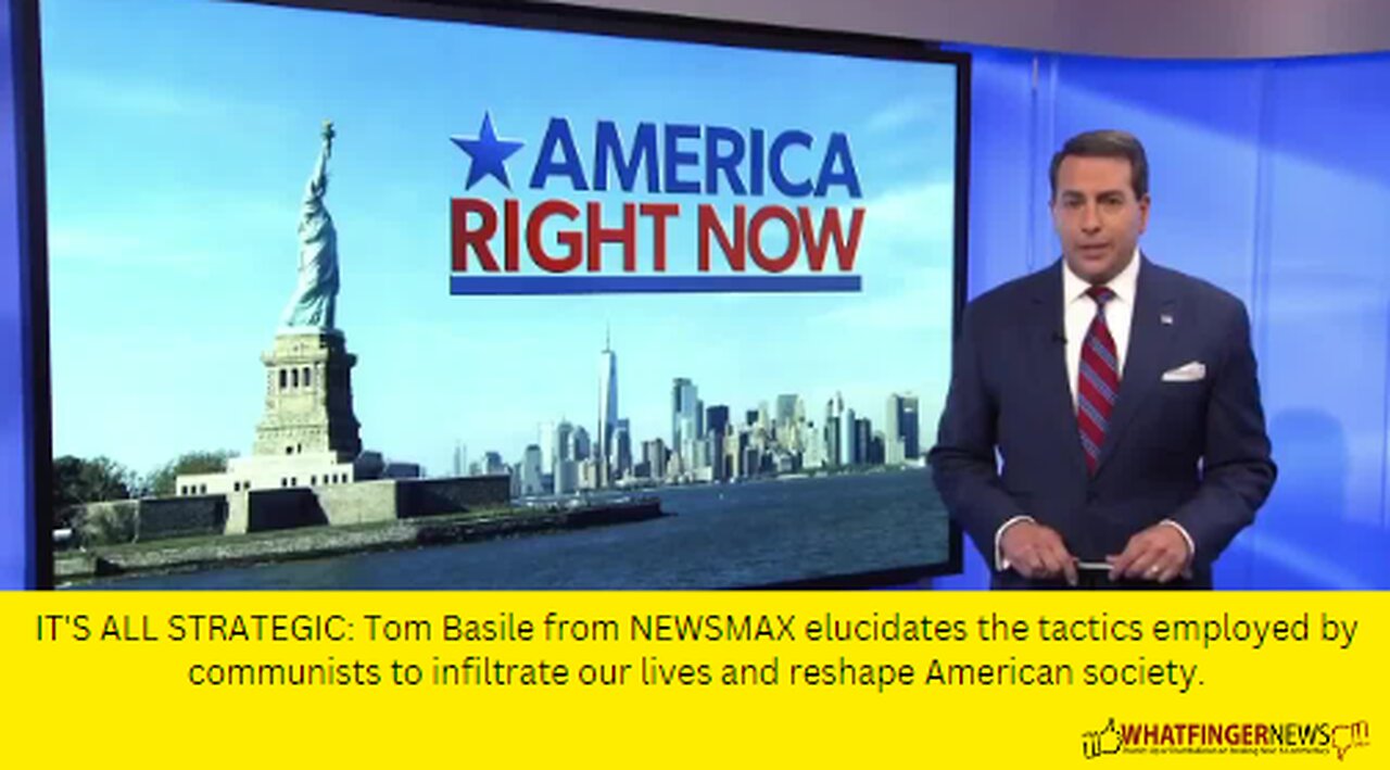 IT'S ALL STRATEGIC: Tom Basile from NEWSMAX elucidates the tactics employed