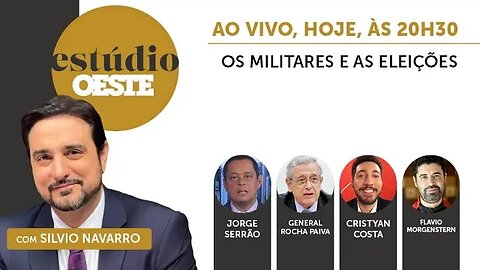 Estúdio Oeste #15 | OS MILITARES E AS ELEIÇÕES
