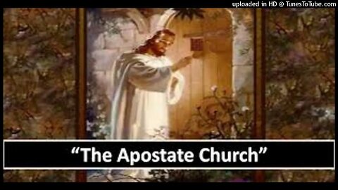 The Apostate Churches And The Deception Of God And Jesus.
