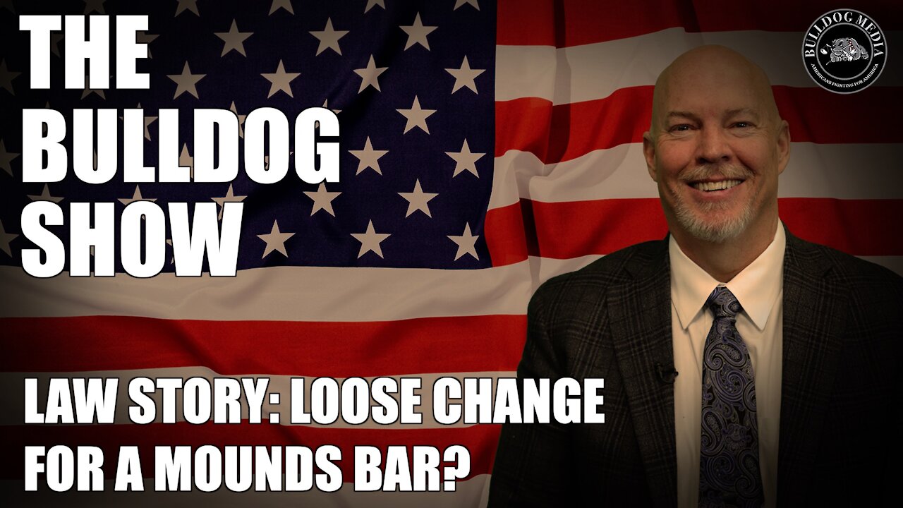 Law Story: Loose Change For A Mounds Bar?