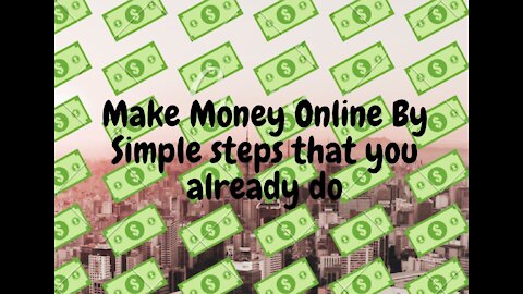 Make Money Online By Just Simple Easy Steps