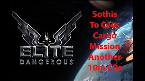 Elite Dangerous: Day To Day Grind - Sothis To Ceos - Cargo Mission - Another 10m CRs - [00052]