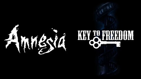 Amnesia: Key To Freedom