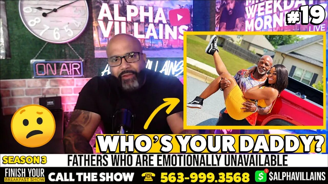 Dating A Girl With Daddy Issues, 5 Things You Need To Know | Finish Your Breakfast Show