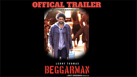BEGGARMAN OFFICAL TRAILER