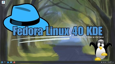 OS - Fedora Linux 40 KDE plasma