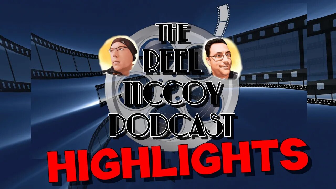 Missing Marquee From Ep 31# - The Reel McCoy Podcast Highlights
