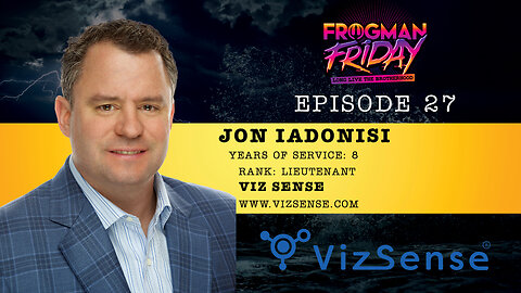 EP 27: Navy SEAL, Dr. Jon Iadonisi with VizSense