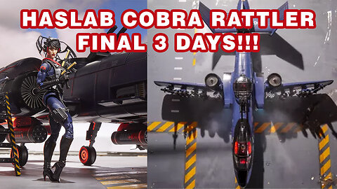 HasLab Cobra Rattler - Final 3 Day Stretch - Update