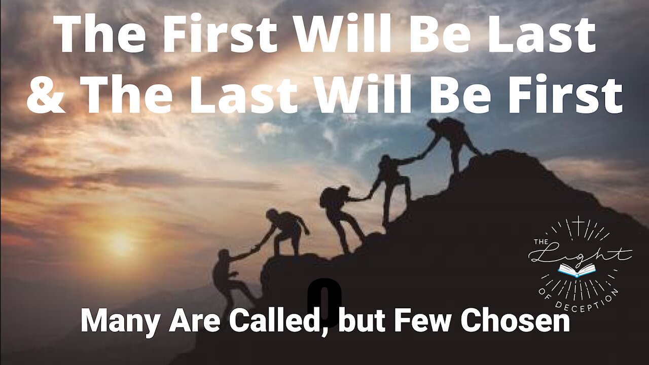 The First Will Be Last & The First Last-Many Are Called, but Few Chosen | Danette Lane