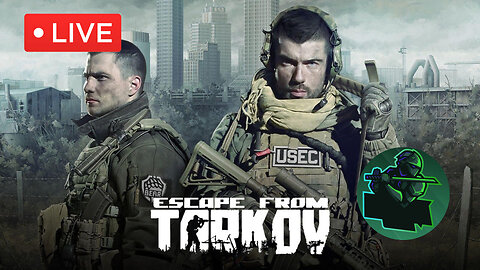 🔴LIVE - Playing Escape from Tarkov! How bad am I? Come find out!