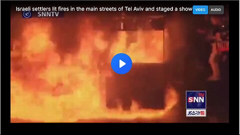 Israeli settlers lit fires in the main streets of Tel Aviv and staged a show called "Burning House"