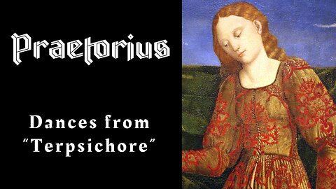 Michael Praetorius: Dances from the "Terpsichore"
