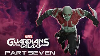 Guardians of the Galaxy || Part Seven