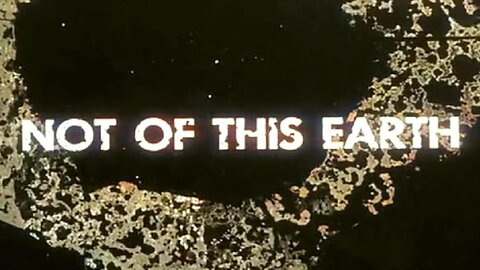 Not of This Earth (1957 colorized) ~ Full Movie ~