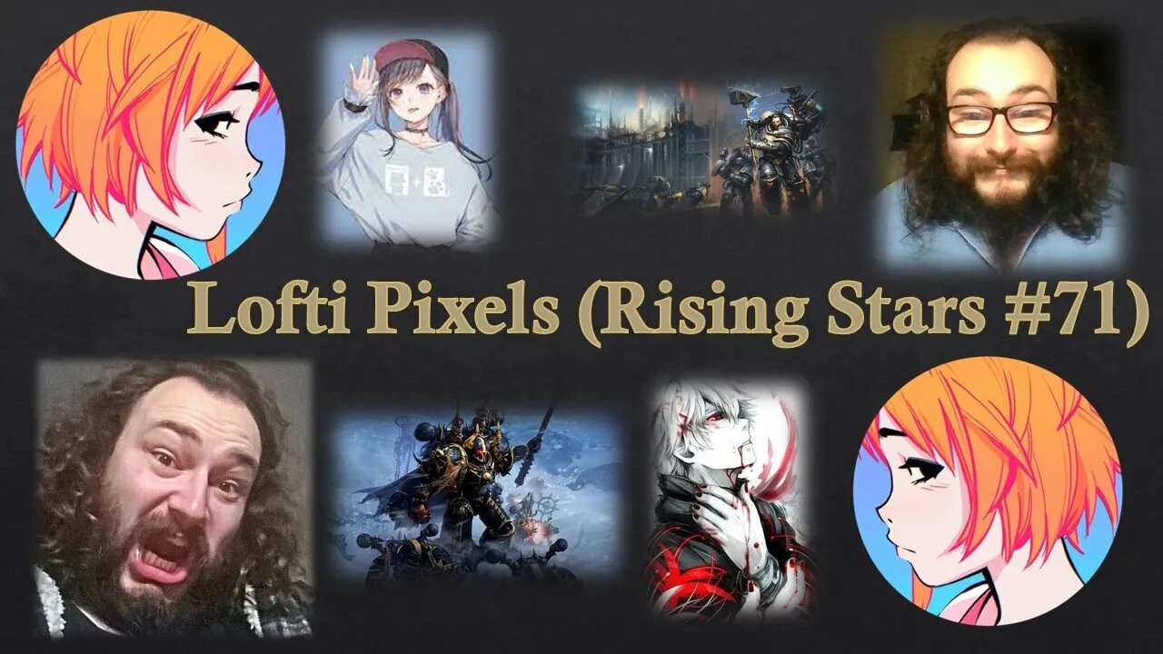 My Thoughts on Lofti Pixels (Rising Stars #71) [With Bloopers]