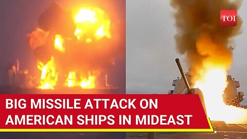 Big Attack On U.S. Forces In Middle East; 3 American Ships, 2 Navy Destroyers Hit By Houthi Rebels