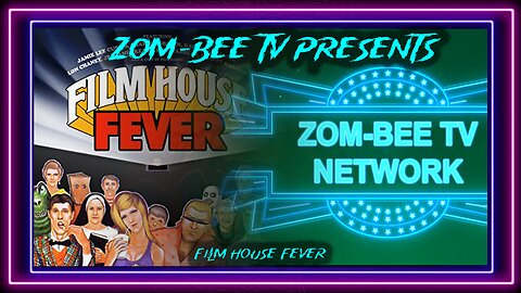 Zom-Bee TV Presents - Film House Fever - 1986