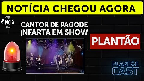 Cantor de pagode |NFARTA durante show; há 7 meses ele foi hospitalizado em turnê pela França