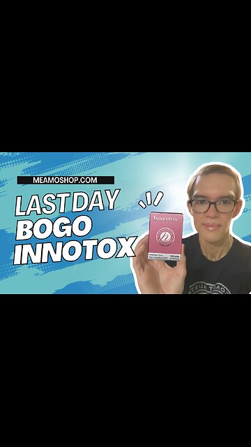Last day for Innotox BOGO @ Meamoshop 🔥🥰