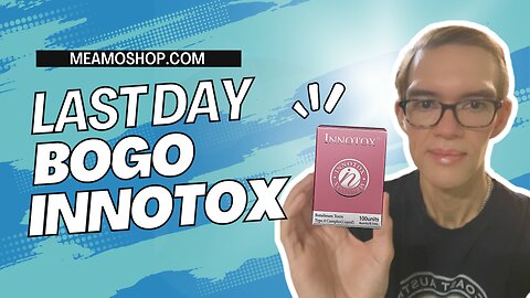 Last day for Innotox BOGO @ Meamoshop 🔥🥰